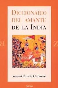 DICCIONARIO DEL AMANTE DE LA INDIA | 9788449313028 | CARRIERE,JEAN-CLAUDE | Llibreria Geli - Llibreria Online de Girona - Comprar llibres en català i castellà