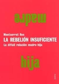 LA REBELION INSUFICIENTE | 9788449313318 | ROS,M. | Llibreria Geli - Llibreria Online de Girona - Comprar llibres en català i castellà