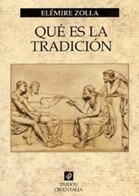 QUE ES LA TRADICION | 9788449313936 | ZOLLA,ELEMIRE | Libreria Geli - Librería Online de Girona - Comprar libros en catalán y castellano