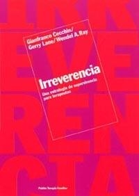 IRREVERENCIA:UNA ESTRATEGIA DE SUPERVIVENCIA PARA TERAPEUTAS | 9788449313042 | CECCHIN,G. Y OTROS | Libreria Geli - Librería Online de Girona - Comprar libros en catalán y castellano