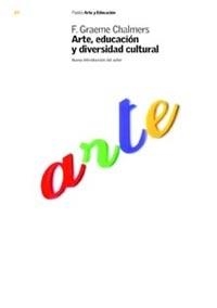 ARTE,EDUCACION Y DIVERSIDAD CULTURAL | 9788449313899 | GRAEME CHALMERS,F. | Libreria Geli - Librería Online de Girona - Comprar libros en catalán y castellano