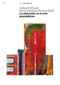 LA EDUCACION EN EL ARTE POSMODERNO | 9788449314223 | EFLAND, A. Y OTROS | Libreria Geli - Librería Online de Girona - Comprar libros en catalán y castellano
