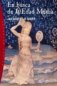 EN BUSCA DE LA EDAD MEDIA | 9788449314773 | LE GOFF,JACQUES | Libreria Geli - Librería Online de Girona - Comprar libros en catalán y castellano