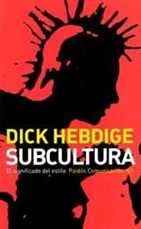 SUBCULTURA.EL SIGNIFICADO DEL ESTILO | 9788449316098 | HEBDIGE,DICK | Llibreria Geli - Llibreria Online de Girona - Comprar llibres en català i castellà