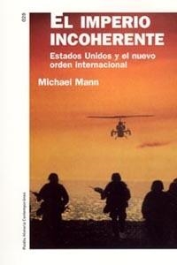 EL IMPERIO INCOHERENTE.ESTADOS UNIDOS Y EL NUEVO ORDEN... | 9788449316272 | MANN,MICHAEL | Libreria Geli - Librería Online de Girona - Comprar libros en catalán y castellano