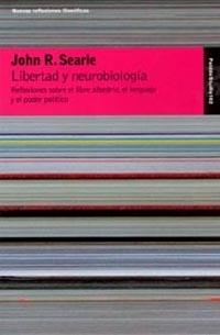 LIBERTAD Y NEUROBIOLOGIA | 9788449316661 | SEARLE,JOHN R. | Llibreria Geli - Llibreria Online de Girona - Comprar llibres en català i castellà