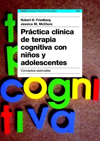 PRACTICA CLINICA DE TERAPIA COGNITIVA CON NIÑOS Y ADOLESCENT | 9788449316890 | FRIEDBERG,ROBERT D/MCCLURE,JESSICA M | Llibreria Geli - Llibreria Online de Girona - Comprar llibres en català i castellà