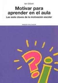 MOTIVAR PARA APRENDER EN EL AULA | 9788449316760 | GELBERT,IAN | Llibreria Geli - Llibreria Online de Girona - Comprar llibres en català i castellà