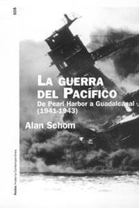 LA GUERRA DEL PACIFICO (DE PEARL HARBOR A GUADALCANAL | 9788449316838 | SCHOM,ALAN | Libreria Geli - Librería Online de Girona - Comprar libros en catalán y castellano
