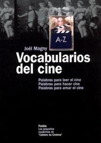 VOCABULARIOS DEL CINE | 9788449316975 | MAGNY,JOEL | Llibreria Geli - Llibreria Online de Girona - Comprar llibres en català i castellà