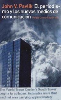 EL PERIODISMO Y LOS NUEVOS MEDIOS DE COMUNICACION | 9788449317309 | PAVLIK,JOHN | Llibreria Geli - Llibreria Online de Girona - Comprar llibres en català i castellà