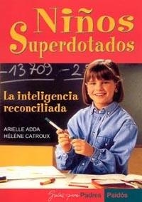 NIÑOS SUPERDOTADOS.LA INTELIGENCIA RECONCILIADA | 9788449317613 | ADDA,ARIELLE/CATROUX,HELENE | Llibreria Geli - Llibreria Online de Girona - Comprar llibres en català i castellà