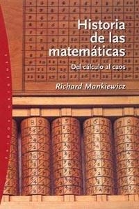 HISTORIA DE LAS MATEMATICAS | 9788449317873 | MANKIEWICZ,RICHARD | Llibreria Geli - Llibreria Online de Girona - Comprar llibres en català i castellà