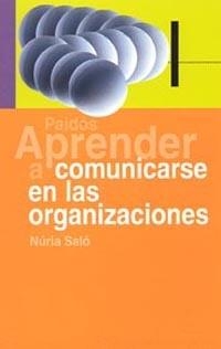APRENDER A COMUNICARSE EN LAS ORGANIZACIONES | 9788449317712 | SALO,NURIA | Llibreria Geli - Llibreria Online de Girona - Comprar llibres en català i castellà