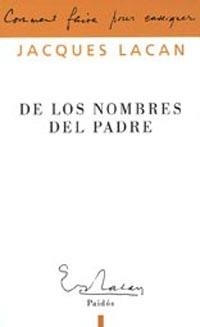 DE LOS NOMBRES DEL PADRE | 9789501236514 | LACAN,JACQUES | Libreria Geli - Librería Online de Girona - Comprar libros en catalán y castellano