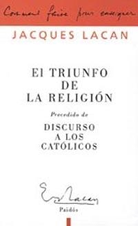 EL TRIUNFO DE LA RELIGION | 9789501236521 | LACAN,JACQUES | Libreria Geli - Librería Online de Girona - Comprar libros en catalán y castellano