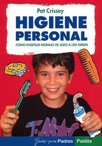 HIGIENE PERSONAL.COMO ENSEÑAR NORMAS DE ASEO A LOS NIÑOS | 9788449318320 | CRISSEY,PAT | Llibreria Geli - Llibreria Online de Girona - Comprar llibres en català i castellà