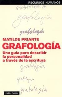 GRAFOLOGIA.UNA GUIA PARA DESCRIBIR LA PERSONALIDA A TRAVES.. | 9788449318535 | PRIANTE, MATILDE | Llibreria Geli - Llibreria Online de Girona - Comprar llibres en català i castellà