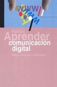 APRENDER COMUNICACION DIGITAL | 9788449318733 | ARQUES I SALVADOR,NEUS | Libreria Geli - Librería Online de Girona - Comprar libros en catalán y castellano