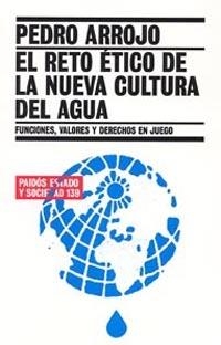 EL RETO ETICO DE LA NUEVA CULTURA DEL AGUA | 9788449318573 | ARROJO,PEDRO | Libreria Geli - Librería Online de Girona - Comprar libros en catalán y castellano