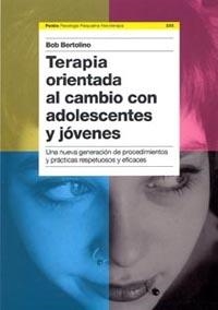 TERAPIA ORIENTADA AL CAMBIO CON ADOLESCENTES Y JOVENES | 9788449318580 | BERTOLINO,BOB | Llibreria Geli - Llibreria Online de Girona - Comprar llibres en català i castellà