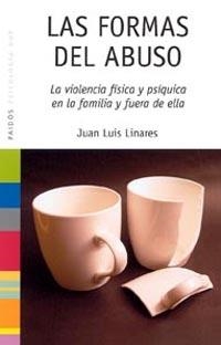 LAS FORMAS DEL ABUSO | 9788449319297 | LINARES,JUAN  LUIS | Libreria Geli - Librería Online de Girona - Comprar libros en catalán y castellano