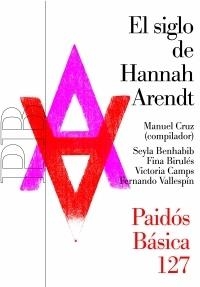 EL SIGLO DE HANNAH ARENDT | 9788449319396 | CRUZ,MANUEL/BENHALIB,SEYLA/BIRULES,FINA/.... | Libreria Geli - Librería Online de Girona - Comprar libros en catalán y castellano