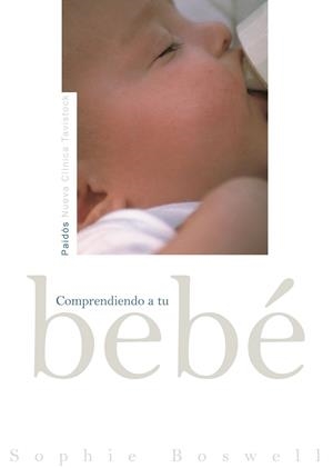 COMPRENDIENDO A TU BEBE | 9788449319525 | BOSWELL,SOPHIE | Llibreria Geli - Llibreria Online de Girona - Comprar llibres en català i castellà