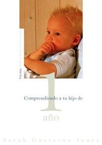 COMPRENDIENDO A TU HIJO DE 1 AÑO | 9788449319532 | JONES,SARAH GUSTAVUS | Llibreria Geli - Llibreria Online de Girona - Comprar llibres en català i castellà