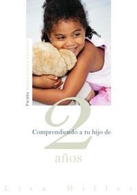 COMPRENDIENDO A TU HIJO DE 2 AÑOS | 9788449319648 | MILLER,LISA | Llibreria Geli - Llibreria Online de Girona - Comprar llibres en català i castellà