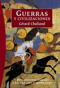 GUERRAS Y CIVILIZACIONES | 9788449319839 | CHAILAND,GERARD | Libreria Geli - Librería Online de Girona - Comprar libros en catalán y castellano