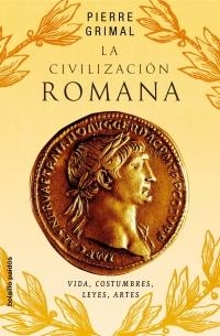 LA CIVILIZACION ROMANA | 9788449319891 | GRIMAL,PIERRE | Libreria Geli - Librería Online de Girona - Comprar libros en catalán y castellano