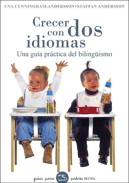 CRECER CON DOS IDIOMAS.UNA GUIA PRACTICA DEL BILINGUISMO | 9788449320231 | CUNNINGHAM,UNA | Llibreria Geli - Llibreria Online de Girona - Comprar llibres en català i castellà