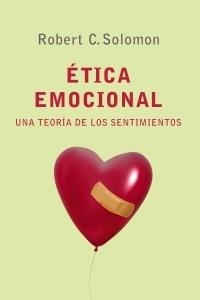 ETICA EMOCIONAL.UNA TEORÍA DE LOS SENTIMIENTOS | 9788449320491 | SOLOMON,ROBERT C. | Llibreria Geli - Llibreria Online de Girona - Comprar llibres en català i castellà
