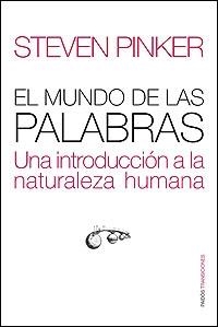EL MUNDO DE LAS PALABRAS.UNA INTRODUCCIÓN A LA NATURALEZA H | 9788449320538 | PINKER,STEVEN | Libreria Geli - Librería Online de Girona - Comprar libros en catalán y castellano