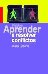 APRENDER A RESOLVER CONFLICTOS | 9788449320767 | REDORTA,JOSEP | Llibreria Geli - Llibreria Online de Girona - Comprar llibres en català i castellà
