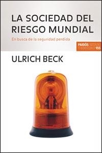 LA SOCIEDAD DEL RIESGO MUNDIAL | 9788449320781 | BECK,ULRICH | Llibreria Geli - Llibreria Online de Girona - Comprar llibres en català i castellà