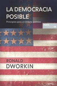 LA DEMOCRACIA POSIBLE | 9788449320842 | DWORKIN,RONALD | Libreria Geli - Librería Online de Girona - Comprar libros en catalán y castellano