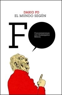 EL MUNDO SEGUN FO.CONVERSACIONES CON GUISEPPINA MANIN | 9788449320958 | MANIN,GUISEPPINA | Llibreria Geli - Llibreria Online de Girona - Comprar llibres en català i castellà