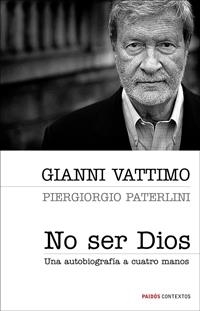 NO SER DIOS | 9788449321177 | VATTIMO,GIANNI | Llibreria Geli - Llibreria Online de Girona - Comprar llibres en català i castellà