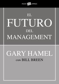 EL FUTURO DEL MANAGEMENT | 9788449321245 | HAMEL,GARY/BREEN,BILL | Llibreria Geli - Llibreria Online de Girona - Comprar llibres en català i castellà