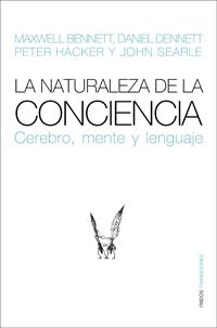 LA NATURALEZA DE LA CONCIENCIA.CEREBRO,MENTE Y LENGUAJE | 9788449321320 | BENNET,MAXWELL/DENNET,DANIEL/HARCKER,PETER/SEARLE | Llibreria Geli - Llibreria Online de Girona - Comprar llibres en català i castellà