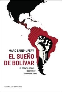 EL SUEÑO DE BOLIVAR | 9788449321771 | SAINT-UPERY,MARC | Llibreria Geli - Llibreria Online de Girona - Comprar llibres en català i castellà