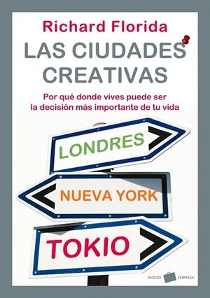 LAS CIUDADES CREATIVAS | 9788449322044 | FLORIDA,RICHARD | Libreria Geli - Librería Online de Girona - Comprar libros en catalán y castellano