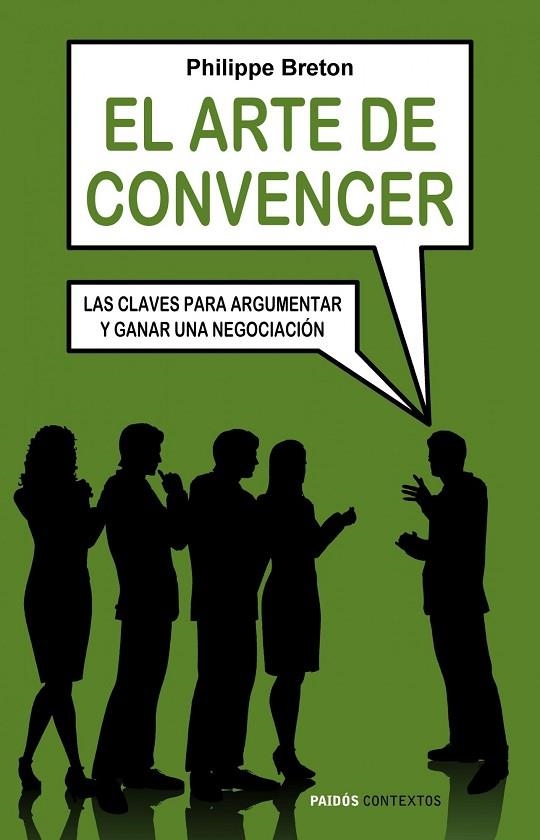 EL ARTE DE CONVENCER.LAS CLAVES PARA ARGUMENTAR Y... | 9788449322426 | BRETON,PHILIPPE | Llibreria Geli - Llibreria Online de Girona - Comprar llibres en català i castellà