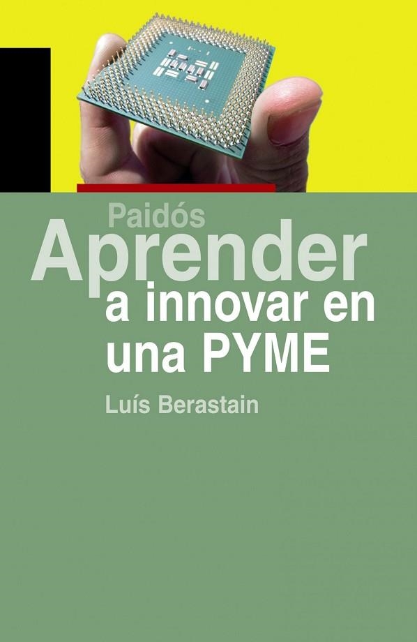 APRENDER A INNOVAR EN UNA PYME | 9788449322525 | BERASTAIN,LUI | Llibreria Geli - Llibreria Online de Girona - Comprar llibres en català i castellà