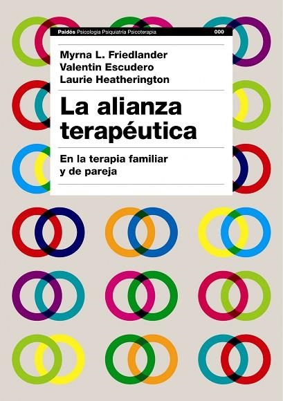 LA ALIANZA TERAPEUTICA.EN LA TERAPIA FAMILIAR Y DE PAREJA | 9788449322563 | FRIEDLANDER,M/ESCUDERO,V/HEATHERINGTON,L | Llibreria Geli - Llibreria Online de Girona - Comprar llibres en català i castellà