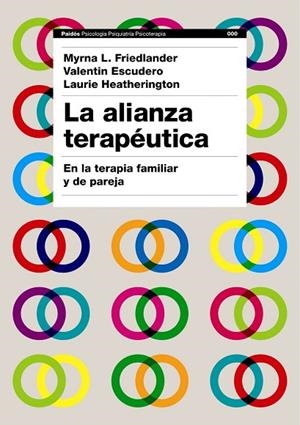 LA ALIANZA TERAPEUTICA.EN LA TERAPIA FAMILIAR Y DE PAREJA | 9788449322563 | FRIEDLANDER,M/ESCUDERO,V/HEATHERINGTON,L | Llibreria Geli - Llibreria Online de Girona - Comprar llibres en català i castellà