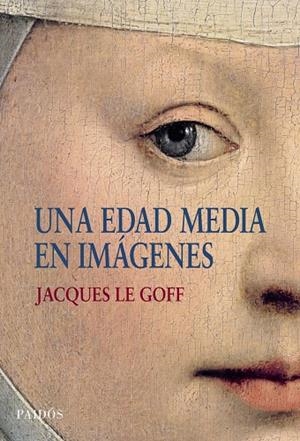 UNA EDAD MEDIA EN IMAGENES | 9788449322969 | LE GOFF,JACQUES | Libreria Geli - Librería Online de Girona - Comprar libros en catalán y castellano