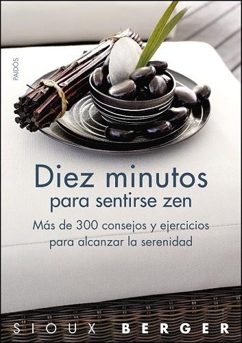 DIEZ MINUTOS PARA SENTIRSE ZEN | 9788449323270 | BERGER,SIOUX | Libreria Geli - Librería Online de Girona - Comprar libros en catalán y castellano